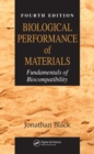 Biological Performance of Materials : Fundamentals of Biocompatibility, Fourth Edition - eBook