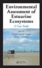 Environmental Assessment of Estuarine Ecosystems : A Case Study - eBook