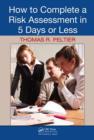 How to Complete a Risk Assessment in 5 Days or Less - eBook