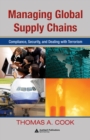Managing Global Supply Chains : Compliance, Security, and Dealing with Terrorism - eBook