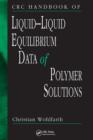 CRC Handbook of Liquid-Liquid Equilibrium Data of Polymer Solutions - eBook