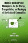 Modified and Controlled Atmospheres for the Storage, Transportation, and Packaging of Horticultural Commodities - eBook