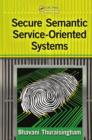 Secure Semantic Service-Oriented Systems - eBook