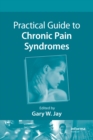 Practical Guide to Chronic Pain Syndromes - eBook