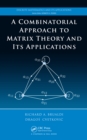 A Combinatorial Approach to Matrix Theory and Its Applications - eBook
