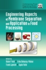 Engineering Aspects of Membrane Separation and Application in Food Processing - eBook