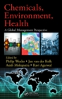 Chemicals, Environment, Health : A Global Management Perspective - eBook