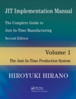 JIT Implementation Manual -- The Complete Guide to Just-In-Time Manufacturing : Volume 1 -- The Just-In-Time Production System - eBook