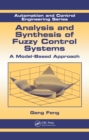 Analysis and Synthesis of Fuzzy Control Systems : A Model-Based Approach - eBook