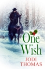 One Wish : A Christmas Story - eBook