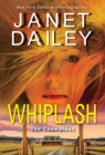 Whiplash : An Exciting & Thrilling Novel of Western Romantic Suspense - Book