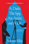 A Duke, the Spy, an Artist, and a Lie - eBook