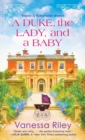 A Duke, the Lady, and a Baby : A Multi-Cultural Historical Regency Romance - Book