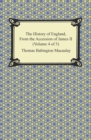 The History of England, From the Accession of James II (Volume 4 of 5) - eBook