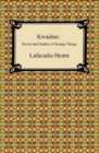 Kwaidan: Stories and Studies of Strange Things - eBook