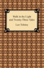 Walk in the Light and Twenty-Three Tales - eBook