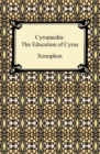 Cyropaedia: The Education of Cyrus - eBook