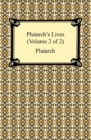 Plutarch's Lives (Volume 2 of 2) - eBook