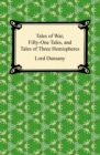 Tales of War, Fifty-One Tales, and Tales of Three Hemispheres - eBook