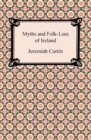 Myths and Folk-Lore of Ireland - eBook