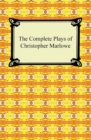 The Complete Plays of Christopher Marlowe - eBook