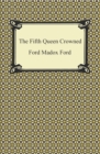 The Fifth Queen Crowned - eBook