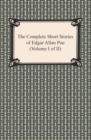 The Complete Short Stories of Edgar Allan Poe (Volume I of II) - eBook