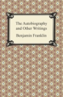 The Autobiography and Other Writings - eBook