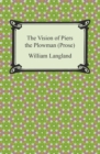 The Vision of Piers the Plowman (Prose) - eBook