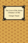 The Lives of the Artists (Volume I of III) - eBook