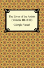 The Lives of the Artists (Volume III of III) - eBook