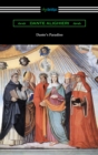 Dante's Paradiso (The Divine Comedy, Volume II, Paradise) [Translated by Henry Wadsworth Longfellow with an Introduction by Ellen M. Mitchell] - eBook