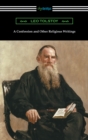 A Confession and Other Religious Writings - eBook