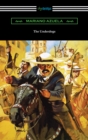 The Underdogs: A Novel of the Mexican Revolution - eBook