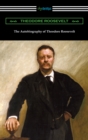 The Autobiography of Theodore Roosevelt - eBook