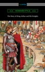 The Story of King Arthur and His Knights - eBook