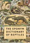 The Eponym Dictionary of Reptiles - eBook
