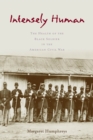 Intensely Human : The Health of the Black Soldier in the American Civil War - eBook