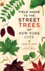 Field Guide to the Street Trees of New York City - eBook