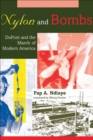 Nylon and Bombs : DuPont and the March of Modern America - eBook