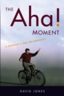 The Aha! Moment - eBook