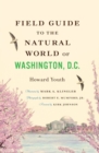 Field Guide to the Natural World of Washington D.C. - eBook