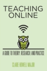 Teaching Online : A Guide to Theory, Research, and Practice - Book