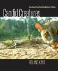 Candid Creatures : How Camera Traps Reveal the Mysteries of Nature - eBook