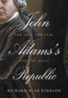 John Adams's Republic : The One, the Few, and the Many - Book