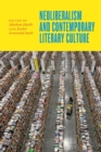 Neoliberalism and Contemporary Literary Culture - Book
