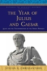 The Year of Julius and Caesar : 59 BC and the Transformation of the Roman Republic - Book