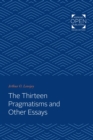 The Thirteen Pragmatisms and Other Essays - eBook