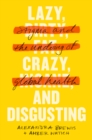 Lazy, Crazy, and Disgusting - eBook