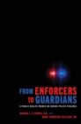 From Enforcers to Guardians : A Public Health Primer on Ending Police Violence - Book